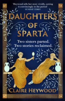 Image for Daughters of Sparta  : a tale of secrets, betrayal and revenge from mythology's most vilified women
