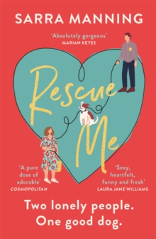 Rescue Me: An uplifting romantic comedy perfect for dog-lovers