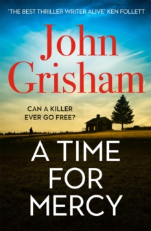 A Time for Mercy: John Grisham’s No. 1 Bestseller