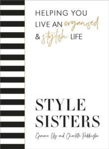 Image for Style sisters  : helping you live an organised & stylish life