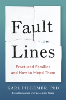 Fault Lines: Fractured Families and How to Mend Them