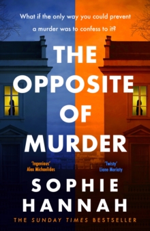 Image for The Opposite of Murder : the gripping new thriller from the million-copy international bestseller and Queen of the unguessable mystery