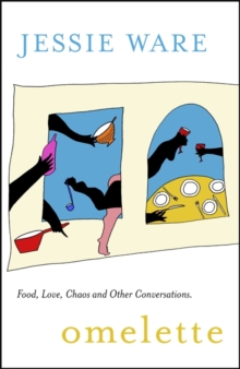 Image for Omelette  : food, love, chaos and other conversations