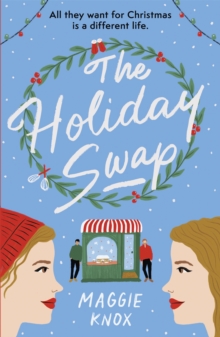 The Holiday Swap: The perfect heartwarming and cosy festive romance for Christmas 2023