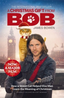 Image for A Christmas gift from Bob  : how a street cat helped one man learn the meaning of Christmas