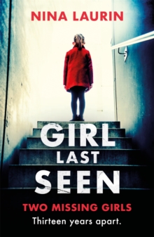 Girl Last Seen: The bestselling psychological thriller