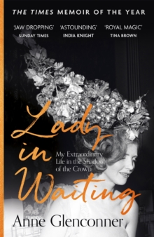 Image for Lady in waiting  : my extraordinary life in the shadow of the crown