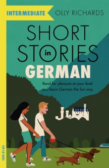 Image for Short stories in German for intermediate learners  : read for pleasure at your level, expand your vocabulary and learn German the fun way!