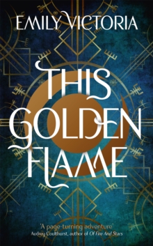 This Golden Flame: An absorbing, slow-burn fantasy debut