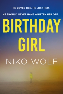 Birthday Girl: Dark and masterfully written, Birthday Girl will keep you reading through the night