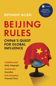 Image for Beijing rules  : China's quest for global influence