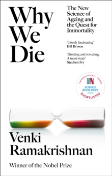Why We Die: And How We Live: The New Science of Ageing and Longevity