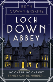 Loch Down Abbey: Downton Abbey meets locked-room mystery in this playful, humorous novel set in 1930s Scotland