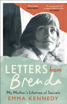 Letters From Brenda: My Mother’s Lifetime of Secrets