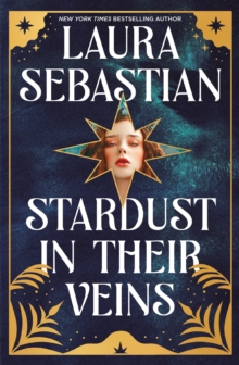 Stardust in their Veins: Following the dramatic and deadly events of Castles in Their Bones