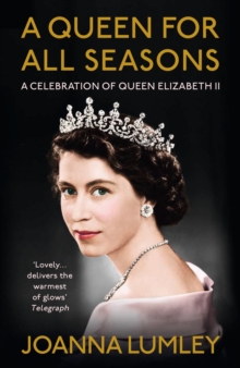 Image for A queen for all seasons  : a celebration of Queen Elizabeth II on her platinum jubilee