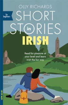 Image for Short stories in Irish for beginners  : read for pleasure at your level, expand your vocabulary and learn Irish the fun way!