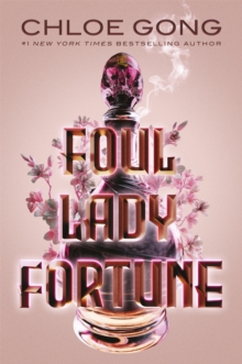 Foul Lady Fortune: From the #1 New York Times bestselling author of These Violent Delights and Our Violent Ends