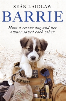 Image for Barrie : how a rescue dog and her owner saved each other