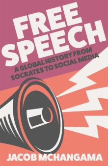 Image for Free speech  : a global history from Socrates to social media