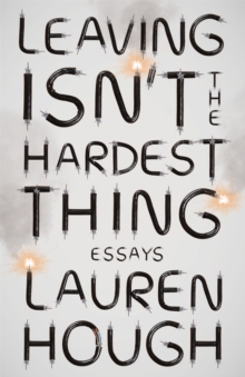 Leaving Isn’t the Hardest Thing: The New York Times bestseller