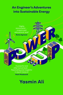 Image for Power up  : an engineer's adventures into sustainable energy