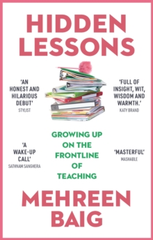 Image for Hidden lessons  : growing up on the frontline of teaching