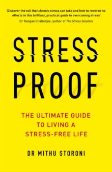 Stress-Proof: The ultimate guide to living a stress-free life