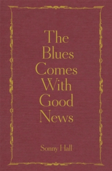 The Blues Comes With Good News: The perfect gift for the poetry lover in your life