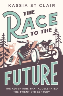 Image for The race to the future  : 8000 miles to Paris