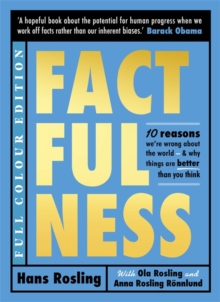 Image for Factfulness  : ten reasons we're wrong about the world - and why things are better than you think