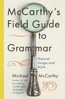 Image for McCarthy's field guide to grammar  : natural English usage and style