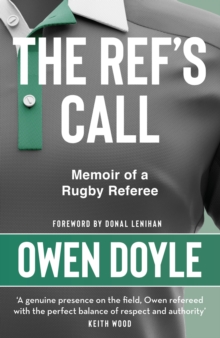 The Ref’s Call: Memoir of a Rugby Referee