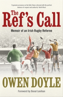 Image for The ref's call  : memoir of an Irish rugby referee