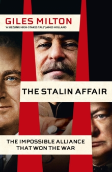 Image for The Stalin affair  : the Allies' secret mission to wartime Moscow