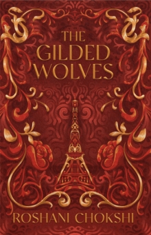 The Gilded Wolves: The astonishing historical fantasy heist from a New York Times bestselling author