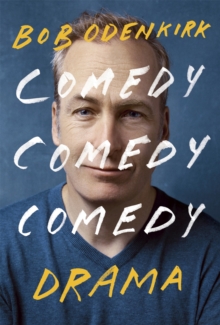 Image for Comedy, comedy, comedy, drama  : a memoir