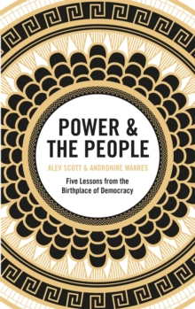 Image for Power & the people  : five lessons from the birthplace of democracy