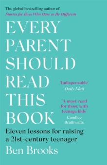 Image for Every parent should read this book  : eleven lessons for raising a 21st-century teenager