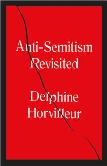 Image for Anti-semitism revisited  : how the Rabbis made sense of hatred