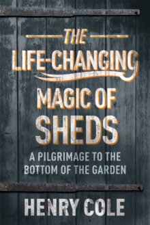 Image for The life-changing magic of sheds