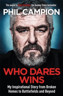 Who Dares Wins: The sequel to BORN FEARLESS, the Sunday Times bestseller