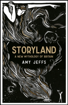 Image for Storyland  : a new mythology of Britain