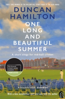 Image for One long and beautiful summer  : a short elegy for red-ball cricket