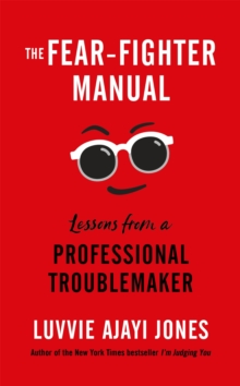 Image for The Fear-Fighter Manual : Lessons from a Professional Troublemaker