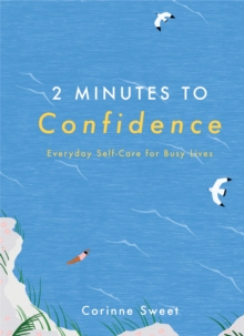 Image for 2 minutes to confidence  : everyday self-care to inspire and encourage