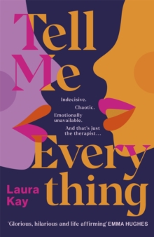 Tell Me Everything: Heartfelt and funny, this is the perfect will-they-won’t-they romance