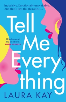 Tell Me Everything: Heartfelt and funny, this is the perfect will-they-won’t-they romance