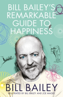 Image for Bill Bailey's remarkable guide to happiness
