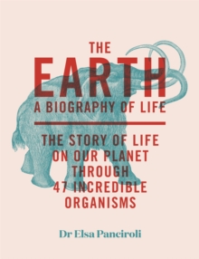 Image for The Earth  : a biography of life